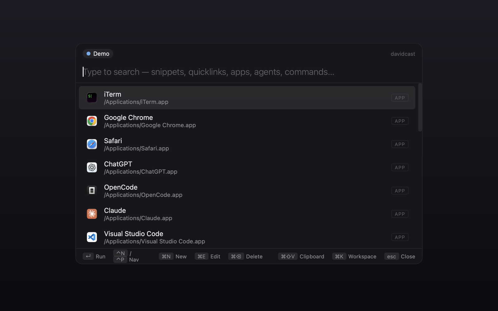 davidcast palette — built-in commands, snippets, quicklinks, apps and live Claude CLI agents in one fuzzy search